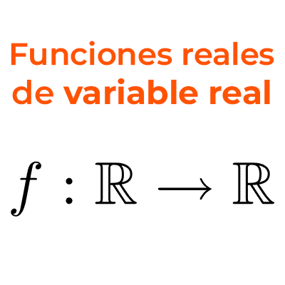 Funciones reales de variable real 1 Funciones reales de variable real