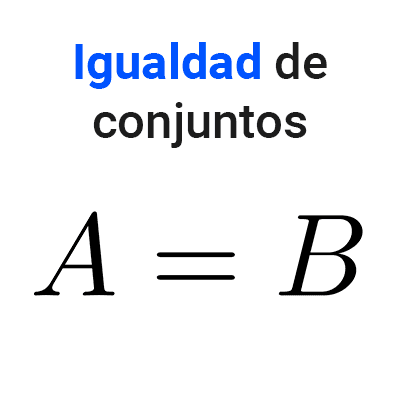 Igualdad de conjuntos