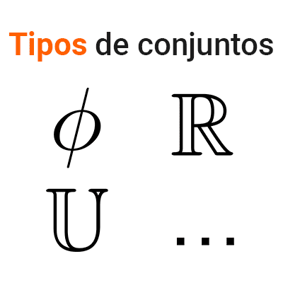 Tipos de conjuntos. Clasificación de conjuntos